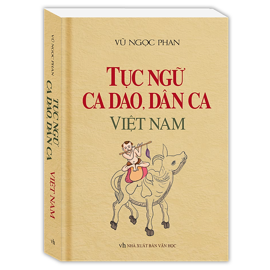 Tục Ngữ, Ca Dao, Dân Ca Việt Nam - Vũ Ngọc Phan